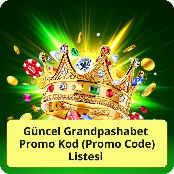Güncel Grandpashabet Promo Kod (Promo Code) Listesi